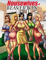 Housewives of Beaverton - hot interracial comics